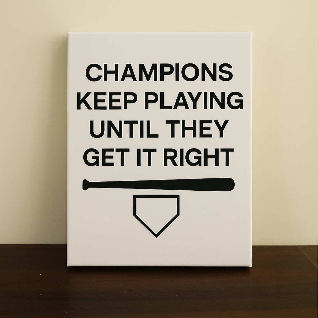 Champions Keep Playing - Canvas